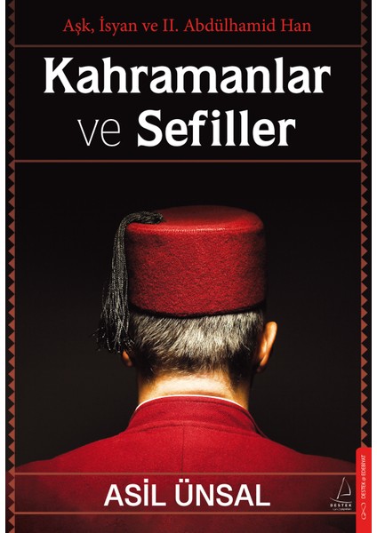 Kahramanlar ve Sefiller - Asil Ünsal