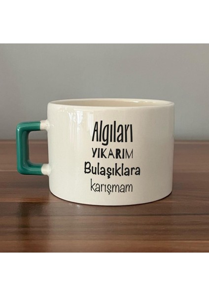 Algıları Yıkarım Bulaşıklara Karışmam Baskılı Yeşil Kulplu C Fincan fiyatları