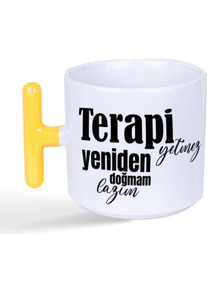 Terapi Yetmez Yeniden Doğmam Lazım Baskılı Sarı Kulplu T Kupa fiyatları