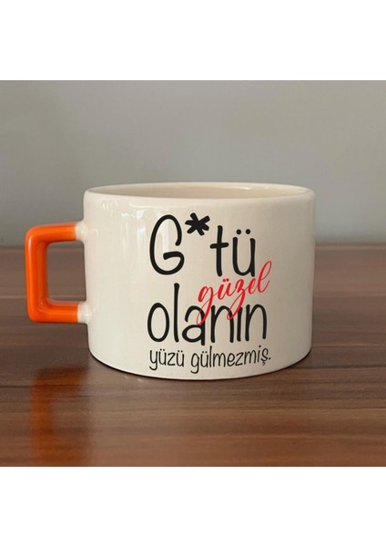 G*tü Güzel Olanın Yüzü Gülmezmiş Baskılı Turuncu Kulplu C Fincan