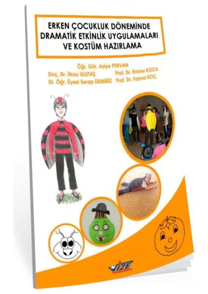 Erken Çocukluk Döneminde Dramatik Etkinlik Uygulamaları ve Kostüm Hazırlama