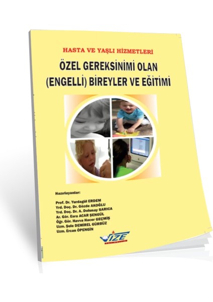 Hasta ve Yaşlı Hizmetleri Özel Gereksinimi Olan (Engelli) Bireyler ve Eğitimi