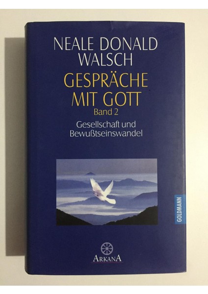 Gespräche Mit Gott, Bd.2, Gesellschaft Und Bewußtseinswandel - Neale Donald Walsch