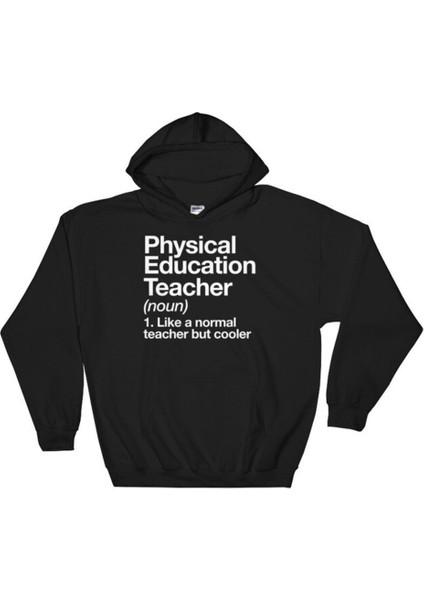 Physical Education Teacher Beden Eğitimi Öğretmeni Sweatshirt Hoodie