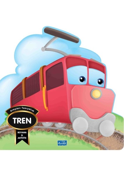 Araçları Tanıyalım Tren - Barbaros Özcan