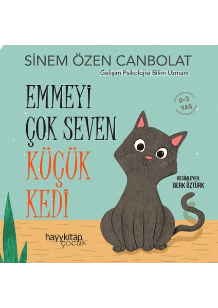 Emmeyi Çok Seven Küçük Kedi - Sinem Özen Canbolat