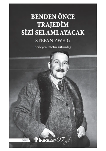 Benden Önce Trajedim Sizi - Stefan Zweig