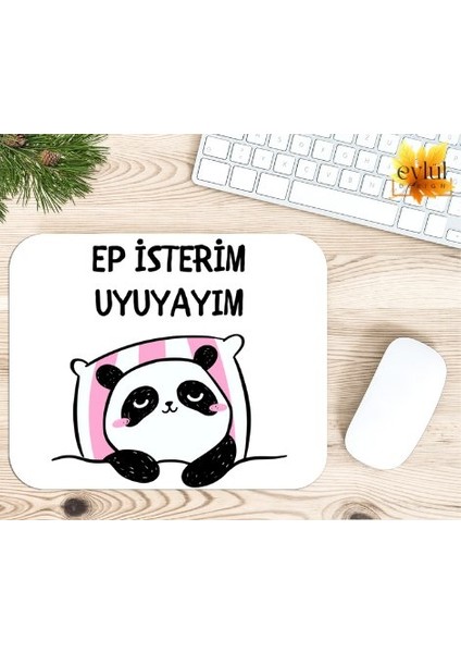 Ep Isterim Uyuyayım Trakya Baskılı Özel Tasarım Dikdörtgen Kaydırmaz Mousepad