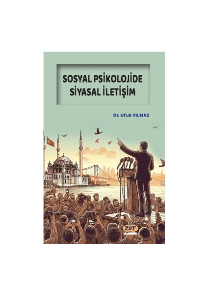 Sosyal Psikolojide Siyasal İletişim - Ufuk Yılmaz
