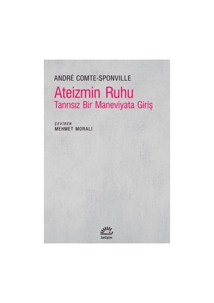 Ateizmin Ruhu - Tanrısız Bir Maneviyata Giriş - Andre Comte-Sponville