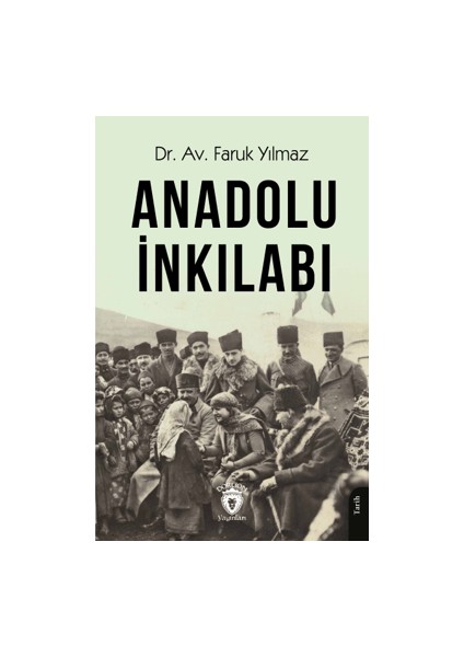 Anadolu İnkılabı - Faruk Yılmaz