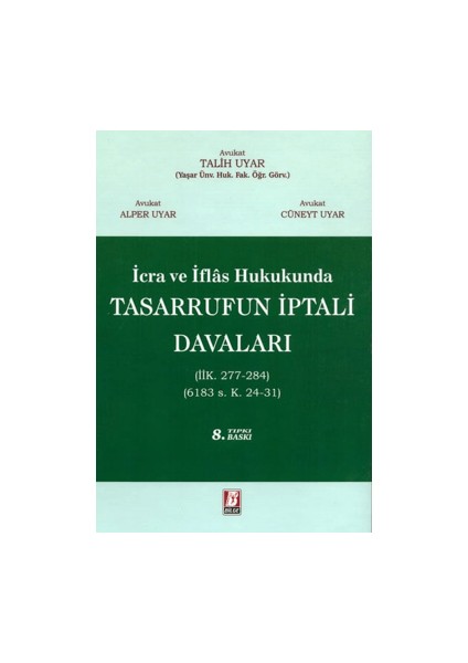 İcra İflas Hukukunda Tasarrufun İptali Davaları - Talih Uyar