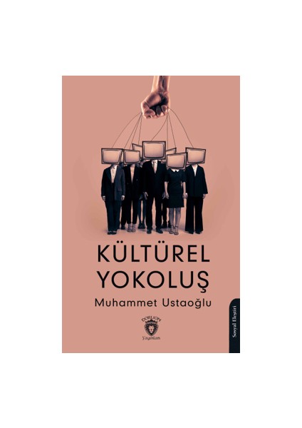 Kültürel Yokoluş - Muhammet Ustaoğlu