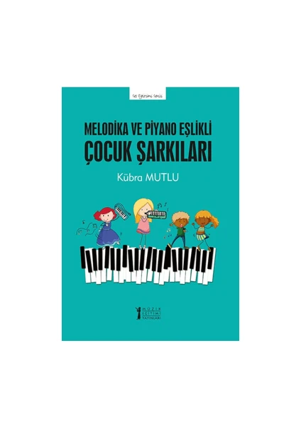 Melodika ve Piyano Eşlikli Çocuk Şarkıları - Kübra Mutlu