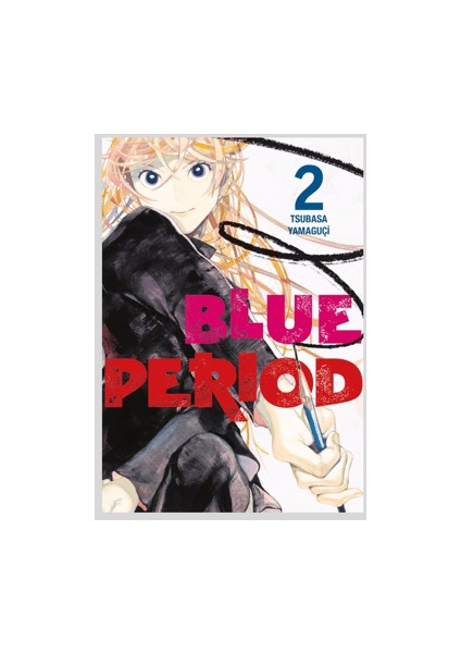 Blue Period 2. Cilt - Tsubasa Yamaguçi