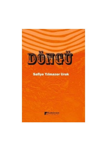 Döngü - Safiye Yılmazer Uruk