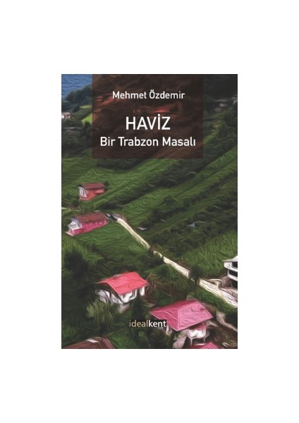 Haviz Bir Trabzon Masalı - Mehmet Özdemir