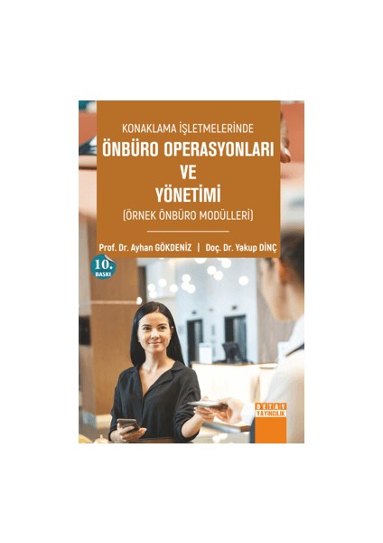 Konaklama İşletmelerinde Önbüro Operasyonları ve Yönetimi (Örnek Önbüro Modülleri) - Ayhan Gökdeniz