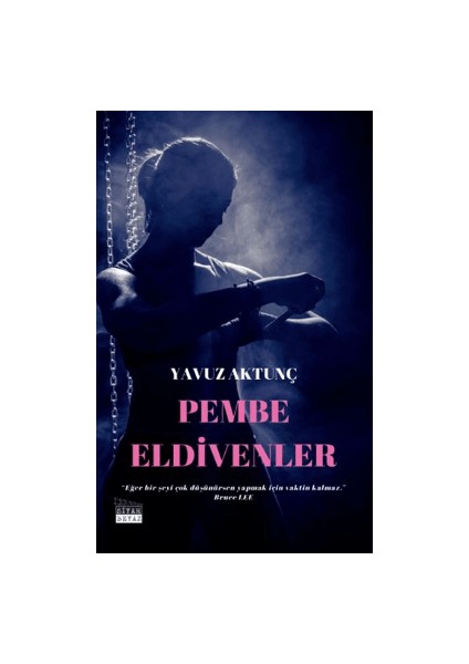 Pembe Eldivenler - Yavuz Aktunç