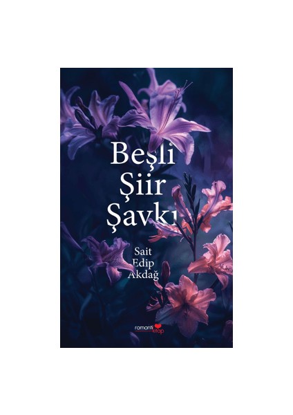 Beşli Şiir Şavkı - Sait Edip Akdağ