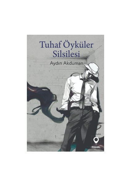 Tuhaf Öyküler Silsilesi - Aydın Akduman