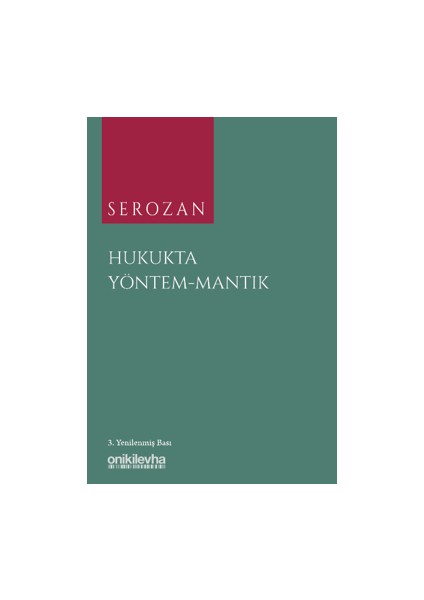 Serozan Hukukta Yöntem – Mantık - Rona Serozan