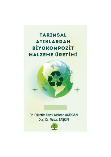 Tarımsal Atıklardan Biyokompozit Malzeme Üretimi