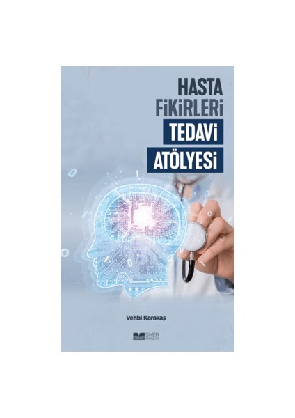 Hasta Fikirleri Tedavi Atölyesi - Vehbi Karakaş