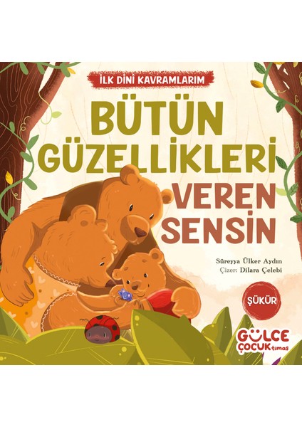 Bütün Güzellikleri Veren Sensin - Ilk Dini Kavramlarım - Süreyya Ülker Aydın