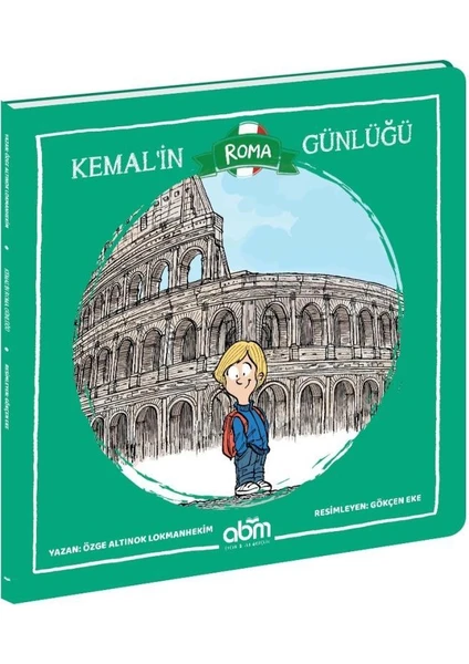 Kemal'in Roma Günlüğü - Özge Altınok Lokmanhekim