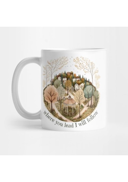 Where You Lead - Gazebo Kupa Bardak