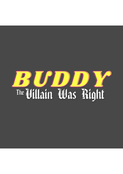 Buddy - The Villain Was Right Kupa Bardak