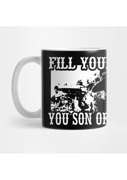 Fill Your Hand You Son Of A Bitch - True Grit Kupa Bardak