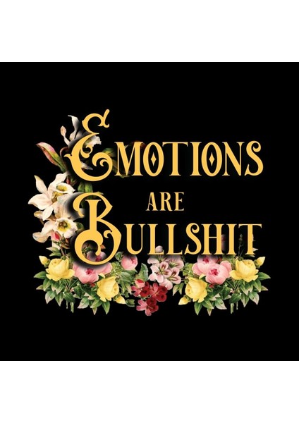 Emotions Are Bullshit - Duygular Saçmalıktan Ibaret Kupa Bardak