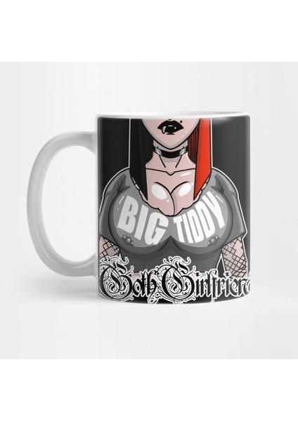 Big Tiddy Goth Girlfriend Kupa Bardak