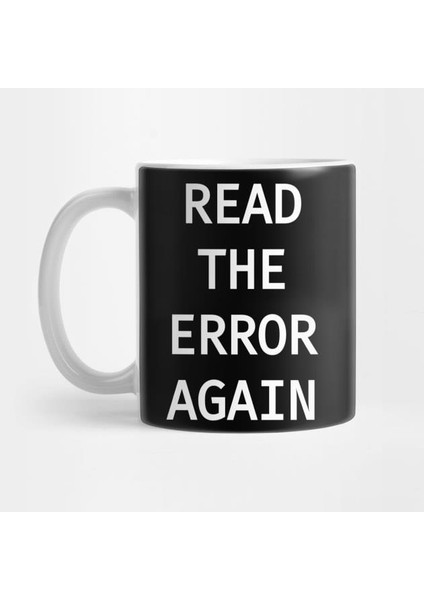 Read The Error Again Kupa Bardak