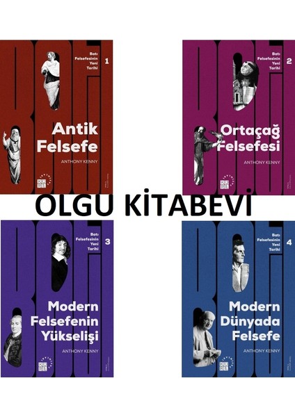 Batı Felsefesinin Yeni Tarihi Antik Felsefe - Ortaçağ Felsefesi - Modern Felsefenin Yükselişi - Modern Dünyada Felsefesi 4 Kitap - Anthony Kenny