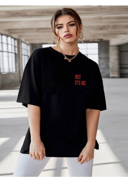 Unisex Oversize Hey It'S Me Yazılı T-Shirt Basic Kısa Kollu Bisiklet Yaka