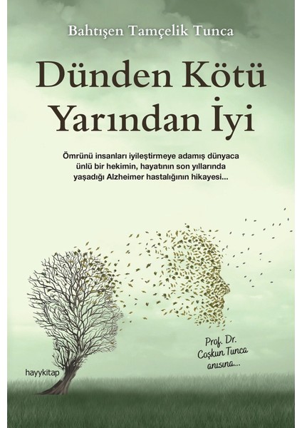 Dünden Kötü Yarından İyi - Bahtışen Tamçelik Tunca - Alfa Kalem