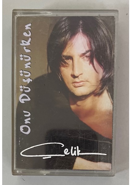 Çelik Onu Düşünürken Kaset (Orjinal Dönem Baskı)