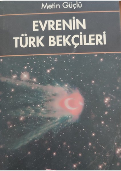 Evrenin Türk Bekçileri - Metin Güçlü