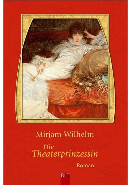 Die Theaterprinzessin - Mirjam Wilhelm