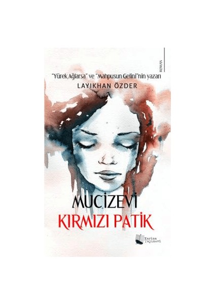 Mucizevi Kırmızı Patik - Layıkhan Özder