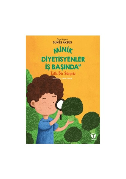 Minik Diyetisyenler 3: Tatlı Bir Sürpriz - Güneş Aksüs