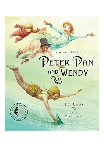 Peter Pan And Wendy: Centenary Edition - J.M. Barrie