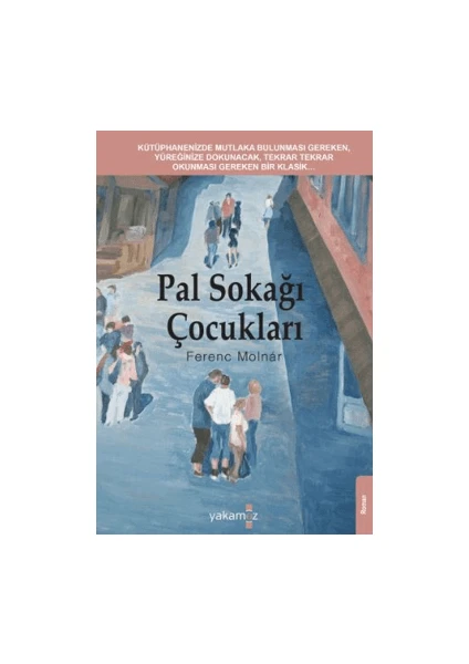 Pal Sokağı Çocukları - Ferenc Molnar