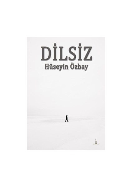 Dilsiz - Hüseyin Özbay