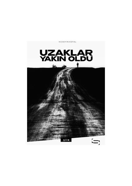 Uzaklar Yakın Oldu - Hüseyin Kefal
