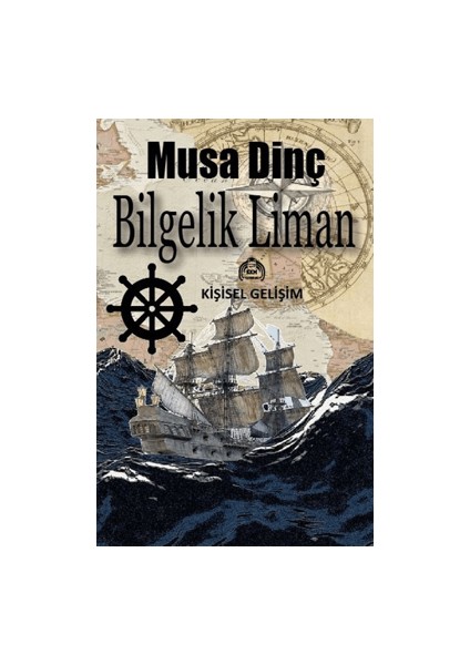 Bilgelik Liman - Musa Dinç