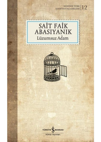 Lüzumsuz Adam - Sait Faik Abasıyanık